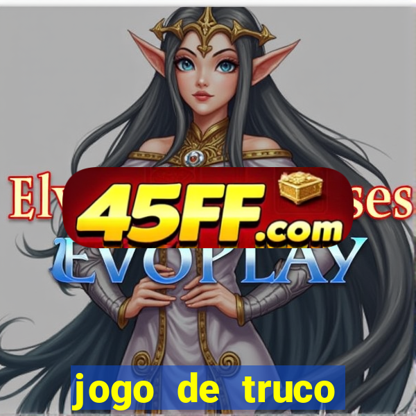 jogo de truco valendo dinheiro real